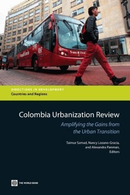 Taimur Samad, Nancy Lozano-Gracia, Alexandra Patricia Panman - Colombia Urbanization Review, Häftad
