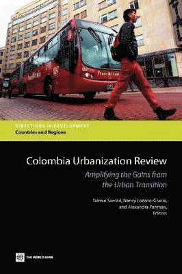 Taimur Samad, Nancy Lozano-Gracia, Alexandra Patricia Panman - Colombia Urbanization Review, Häftad