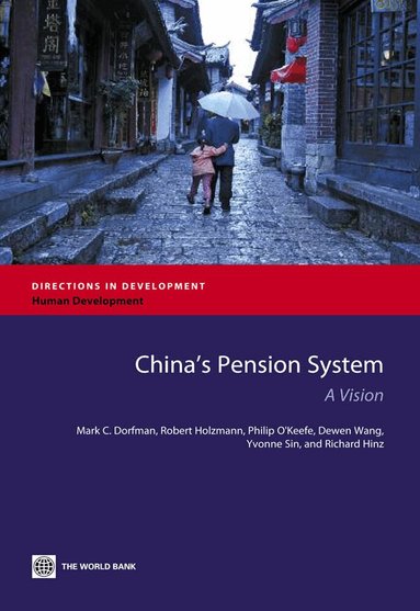 Mark C. Dorfman, Robert Holzmann, Philip O'Keefe, Dewen Wang, American Diabetes Association, Richard Hinz - China's Pension System, Häftad
