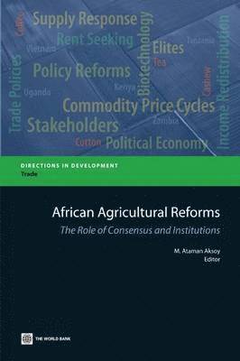 M. Ataman Aksoy - African Agricultural Reforms, Häftad. Tillgänglighet: Lägg i varukorg