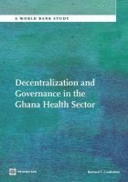 bokomslag Decentralization and Governance in the Ghana Health Sector