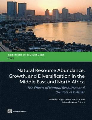 Natural Resource Abundance, Growth, and Diversification in the Middle East and North Africa 1
