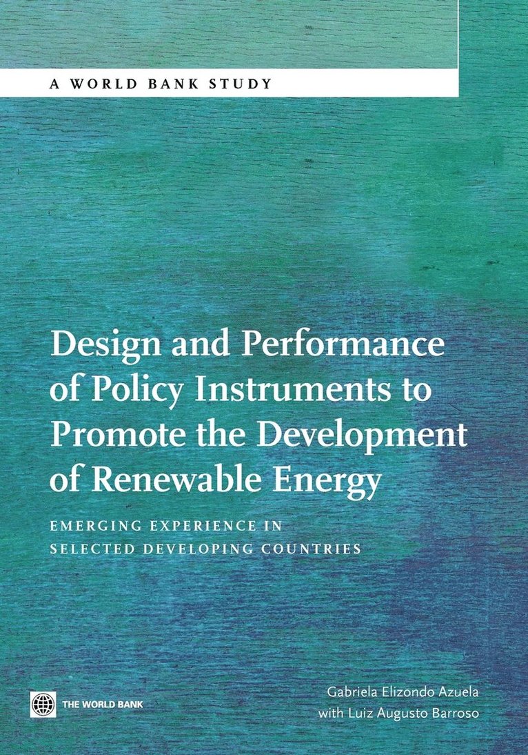 Design and Performance of Policy Instruments to Promote the Development of Renewable Energy 1