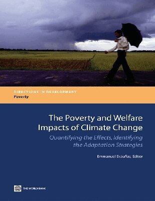 Emmanuel Skoufias - Poverty and Welfare Impacts of Climate Change, Häftad