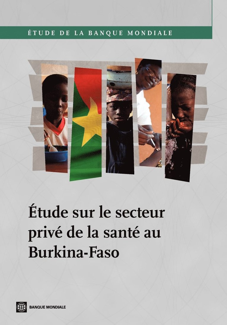 International Finance Corporation, International Finance Corp - Étude Sur Le Secteur Privé De La Santé Au Burkina-Faso, Häftad