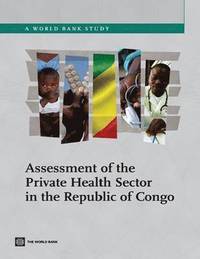 bokomslag Assessment of the Private Health Sector in Republic of Congo