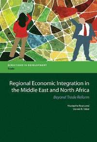 bokomslag Regional Economic Integration in the Middle East and North Africa