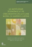 La movilidad económica y el crecimiento de la clase media en América Latina