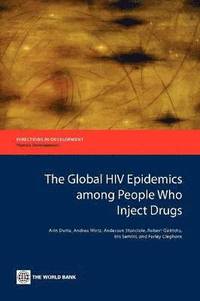 bokomslag The Global HIV Epidemics among People Who Inject Drugs