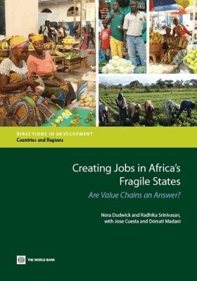 Nora Dudwick, Radhika Srinivasan - Creating Jobs in Africa's Fragile States, Häftad
