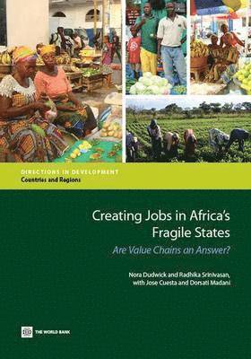 Nora Dudwick, Radhika Srinivasan - Creating Jobs in Africa's Fragile States, Häftad