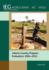 bokomslag Liberia Country Program Evaluation 2004-2011