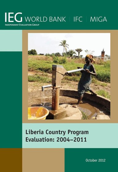 World Bank - Liberia Country Program Evaluation 2004-2011, Häftad