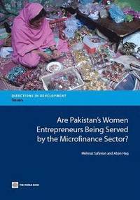 bokomslag Are Pakistan's Women Entrepreneurs Being Served by the Microfinance Sector?