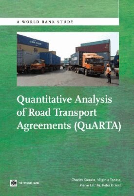Charles Kunaka, Virginia Tanase, Pierre Latrille, Peter Krausz - Quantitative Analysis of Road Transport Agreements - QuARTA, Häftad