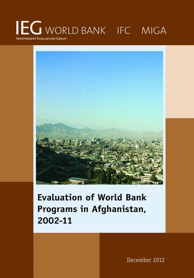 World Bank - Evaluation of World Bank Programs in Afghanistan 2002-11, Häftad