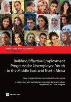 bokomslag Building Effective Employment Programs for Unemployed Youth in the Middle East and North Africa