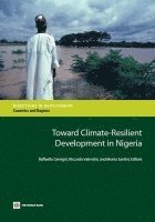 Raffaello Cervigni, Riccardo Valentini - Toward Climate-Resilient Development in Nigeria, Häftad