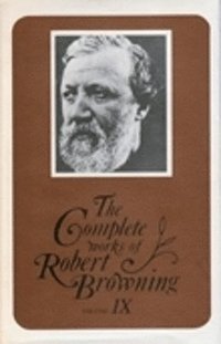 bokomslag The Complete Works of Robert Browning, Volume IX