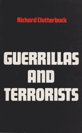 Richard L. Clutterbuck, Richard Clutterbuck - Guerrillas and Terrorists, Häftad