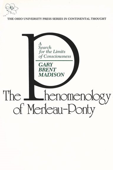 Gary Brent Madison - Phenomenology of Merleau-Ponty, Häftad