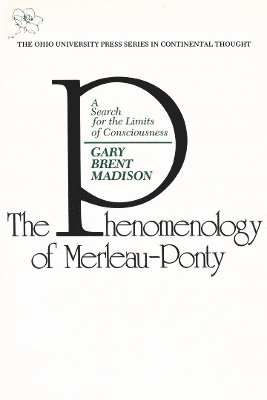 Gary Brent Madison - Phenomenology of Merleau-Ponty, Häftad