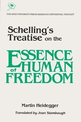 Martin Heidegger - Schelling's Treatise on the Essence of Human Freedom, Häftad