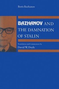 bokomslag Bazhanov and the Damnation of Stalin