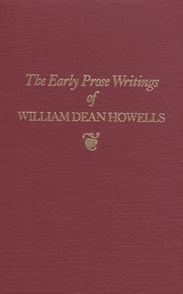 W. D. Howells, Thomas Wortham - Early Prose Writings of William Dean Howells, 1852–1861, Inbunden
