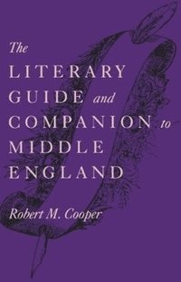 bokomslag The Literary Guide and Companion to Middle England