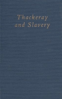 Thackeray and Slavery 1
