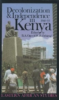 bokomslag Decolonization and Independence in Kenya, 1940-1993