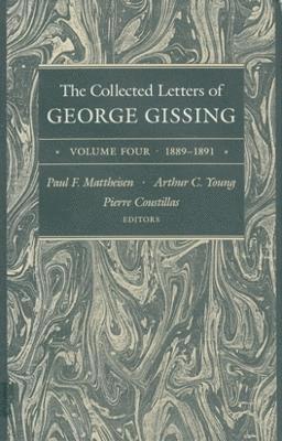 The Collected Letters of George Gissing Volume 4 1