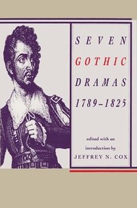 bokomslag Seven Gothic Dramas, 1789-1825