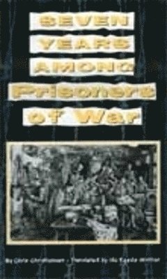 Seven Years among Prisoners of War 1