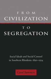 bokomslag From Civilization to Segregation