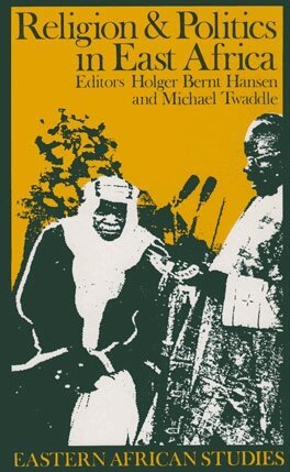 Hölger Bernt Hansen, Hölger Bernt Hansen, Michael Twaddle - Religion and Politics in East Africa, Häftad