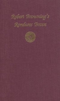 bokomslag Robert Browning's Rondures Brave