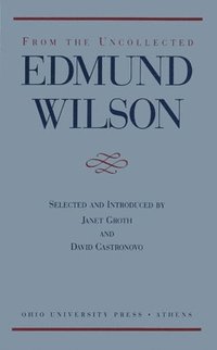 bokomslag From the Uncollected Edmund Wilson