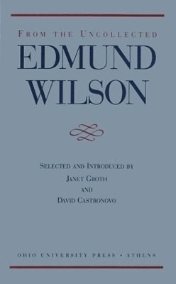 From the Uncollected Edmund Wilson 1