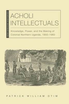 Patrick William Otim - Acholi Intellectuals, Häftad
