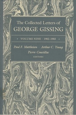 George Gissing, Paul F. Mattheisen, Arthur C. Young, Pierre Coustillas - Collected Letters of George Gissing Volume 9, Inbunden