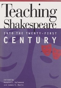 bokomslag Teaching Shakespeare Into the Twenty-First Century