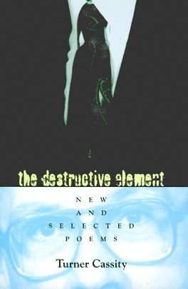 Turner Cassity - Destructive Element, Inbunden