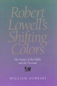 bokomslag Robert Lowell's Shifting Colors