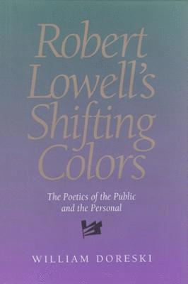 Robert Lowell's Shifting Colors