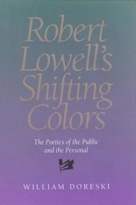 Robert Lowell's Shifting Colors 1