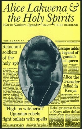 Heike Behrend - Alice Lakwena and the Holy Spirits, Inbunden