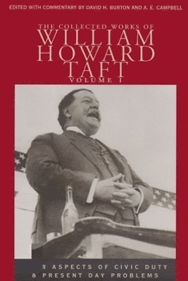 The Collected Works of William Howard Taft, Volume I 1