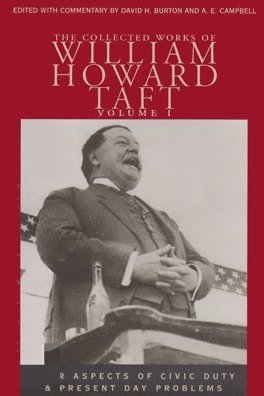 Collected Works of William Howard Taft, Volume I